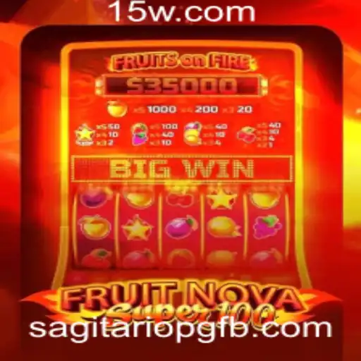 Unveil the Thrills of FruitNovaSuper100: A Comprehensive Guide